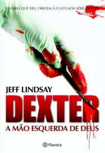 Leia mais sobre o artigo Dexter: A Mão Esquerda de Deus