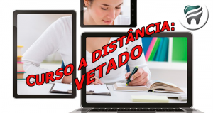 Leia mais sobre o artigo URGENTE: Graduação em ODONTOLOGIA a Distância é VETADO, no Brasil
