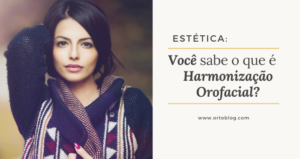 Leia mais sobre o artigo Estética: você sabe o que é Harmonização Orofacial?