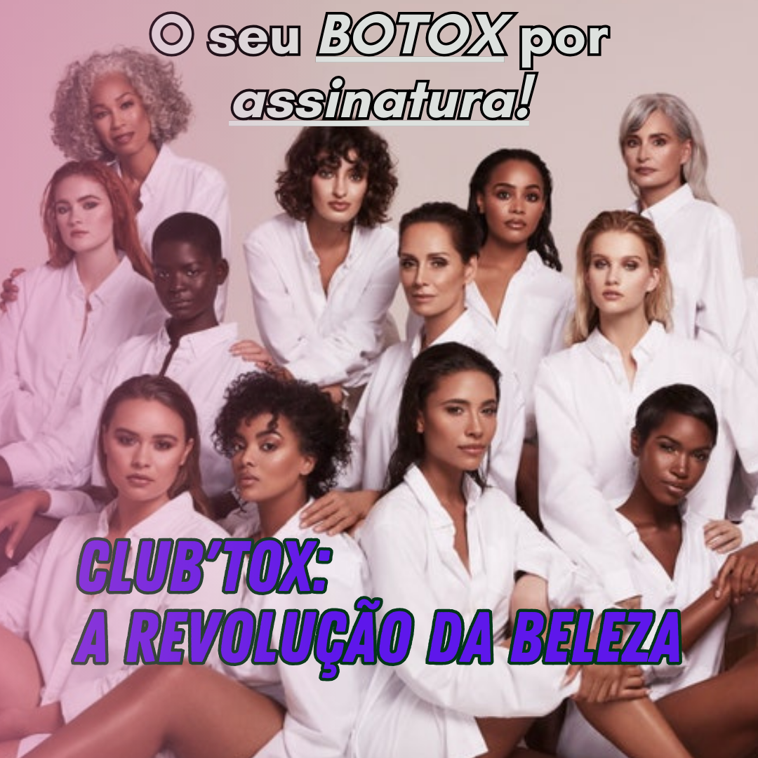 🌟 CLUB’TOX: seu BOTOX por ASSINATURA! UMA EXPERIÊNCIA EXCLUSIVA! 🌟