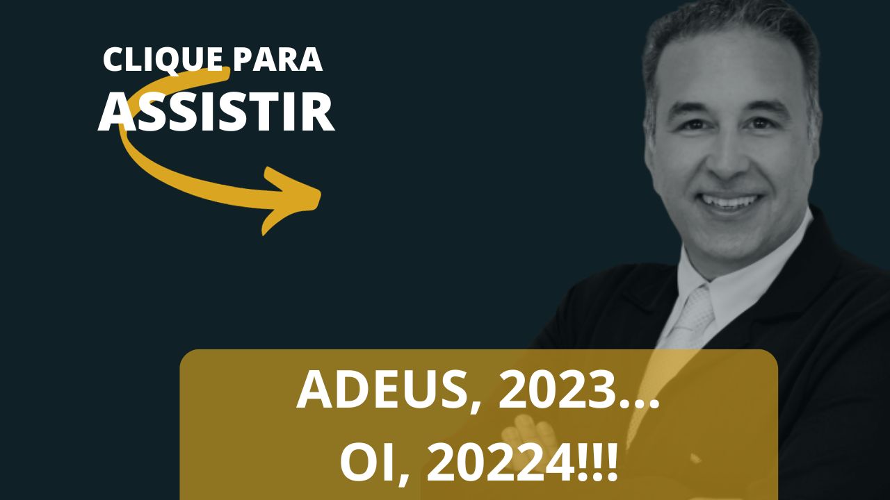Você está visualizando atualmente ADEUS, 2023… OI, 2024!